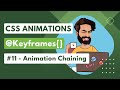 CSS Animation Chaining | Chap - 11 | CSS Animation Tutorial In Hindi