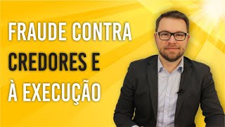 NOVO CPC - FRAUDE CONTRA CREDORES E À EXECUÇÃO