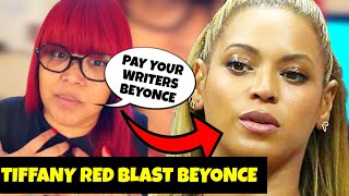 Beyonce gets BLASTED by Tiffany Red Again, Screaming She Better Pay Her Songwriters