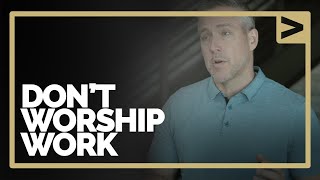 Session 3 - Don't Worship Work Net Worth