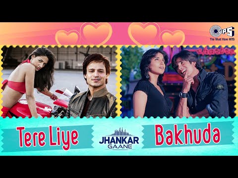 Tere Liye X Bakhuda Tumhi Ho - Jhankar | Atif Aslam | Alka Yagnik | Shreya Ghoshal | Love Songs
