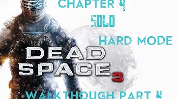 Dead Space 3 - Walkthrough Part 4 - Solo - Hard Mode - Chapter 4 - With Live Commentary