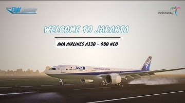 Smooth Landing in Jakarta! ANA A330-900neo from Tokyo | Microsoft Flight Simulator 2020