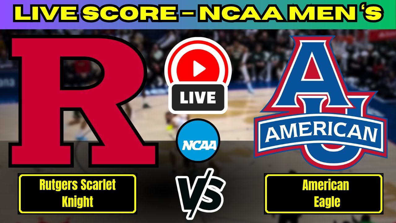 🔴 Rutgers Scarlet Knight vs American Eagle | NCAA Men’s College Basketbal | Live Score Update 19 Nov