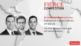 AI Under the Antitrust Lens: Enforcement Trends in the EU, UK and US