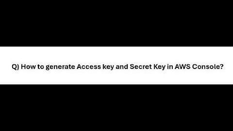 How to Generate Access Key and Secret Key in AWS Console | AWS Cloud