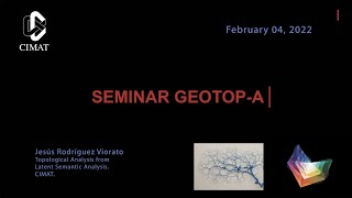 GEOTOP-A SEMINAR I Jesús Rodríguez Viorato I Topological Analysis from Latent Semantic Analysis