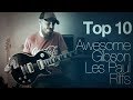 Top 10 Awesome Gibson Les Paul Riffs