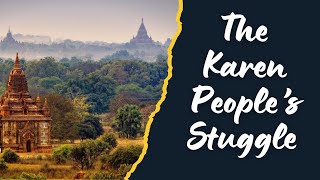 Who Are The Karen People, And Why Are They In Danger?