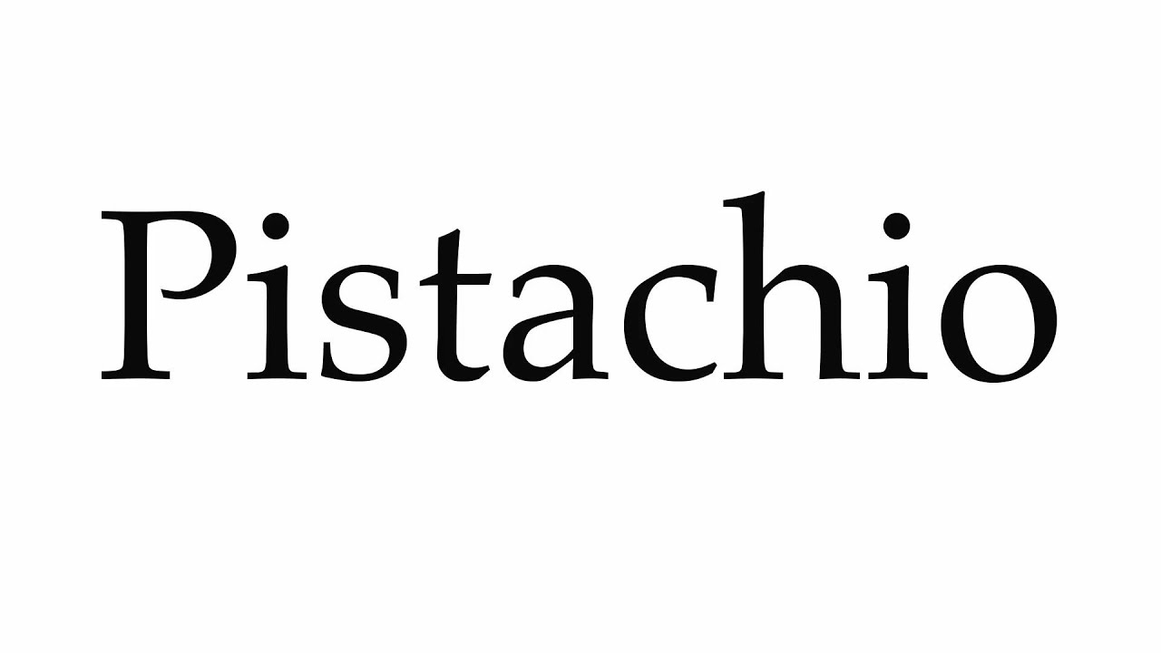 How to Pronounce Pistachio YouTube