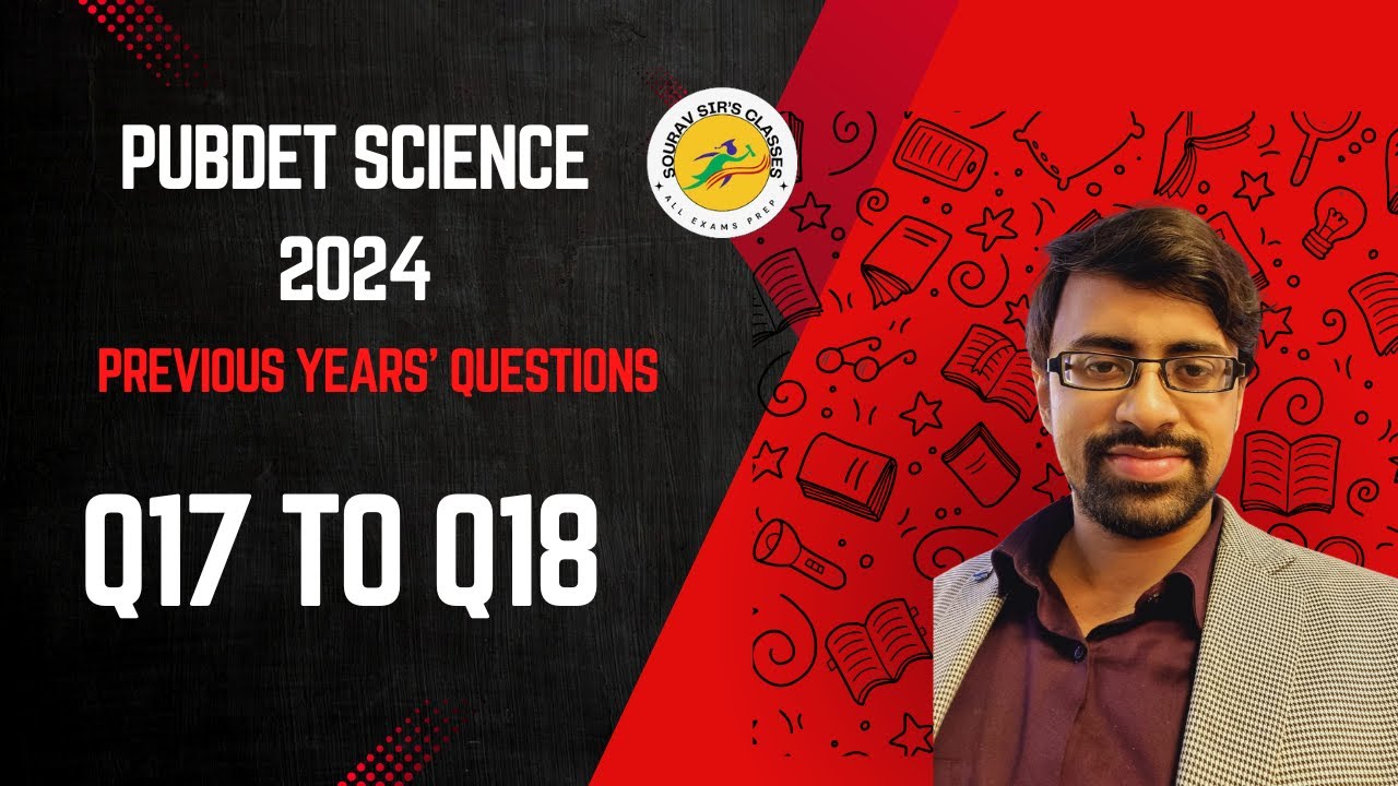 PUBDET Science 2024 PREVIOUS YEARS' QUESTIONS // Q17 TO Q18 WBJEE || CUET UG || IISER Aptitude Test