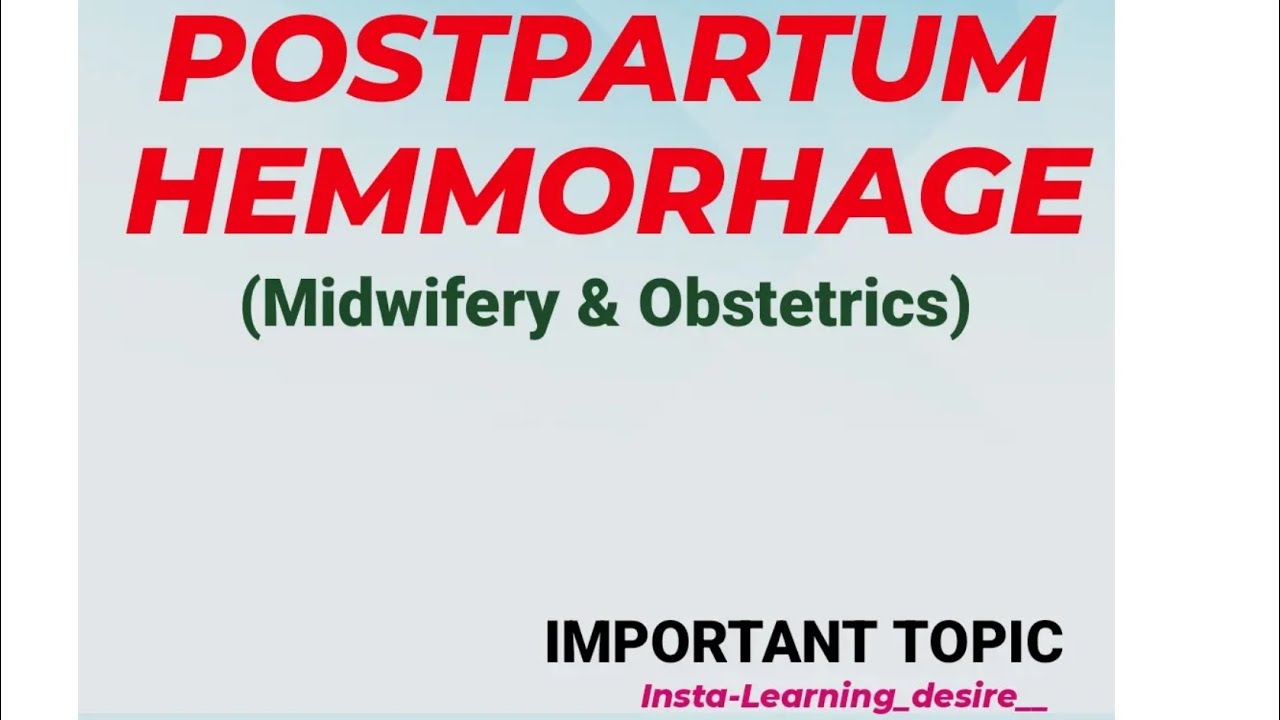 Postpartum Hemorrhage Definition Types Part 1 Overview Handwritten postpartum-hemorrhage-definition-types-part-1-overview-handwritten