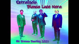 Extraliscio - Bianca Luce Nera (Mr Brenno Bootleg 2021)