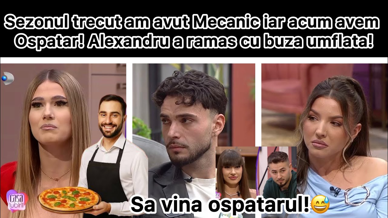 Sezonul trecut am avut Mecanic iar acum avem Ospatar! Alexandru a ramas cu buza umflata!