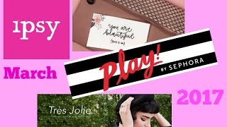 IPSY VS. PLAY! BY SEPHORA MARCH 2017