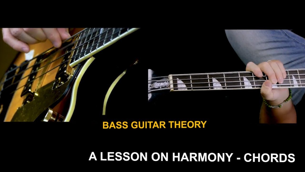 Bass Guitar Theory A Lesson On Harmony Chords YouTube