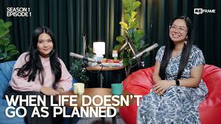 EP 1: When Life Doesn't Go As Planned | Janary Suyat