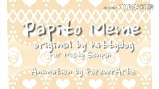 Papito MEME || For Misty Senpai @foreverartz