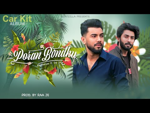 PORAN BONDHU (পরান বন্ধু) - Rhythmsta X Da SiD | Prod. By Raa Je | Album : THE CAR KIT | GoatZilla