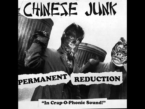 Chinese Junk — Chinese Junk - Permanent Reduction [EP]