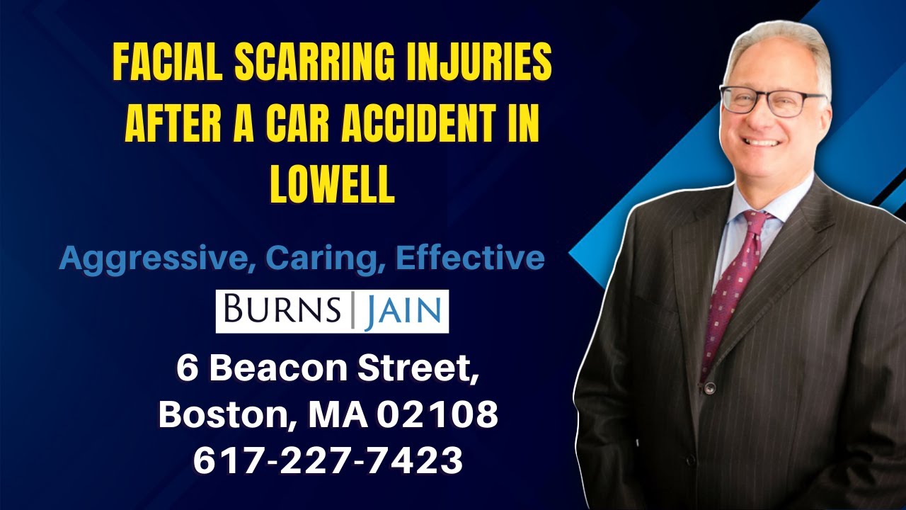 Facial Scarring Injuries After a Car Accident in Lowell