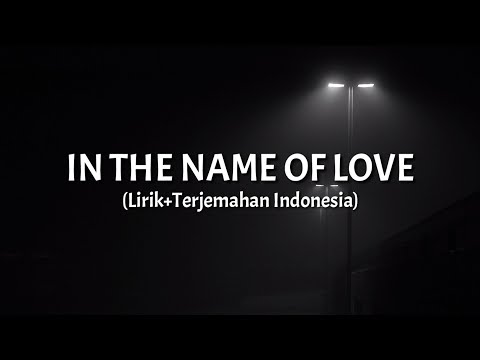 In The Name Of Love - Bebe Rexha ft. Martin Garrix (Lirik+Terjemahan Indonesia)