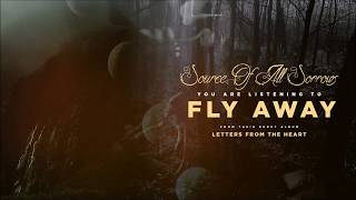 Source Of All Sorrows - "Fly Away" (Official Audio)