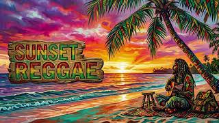 Sunset Reggae 🌴Chill &amp; Relax