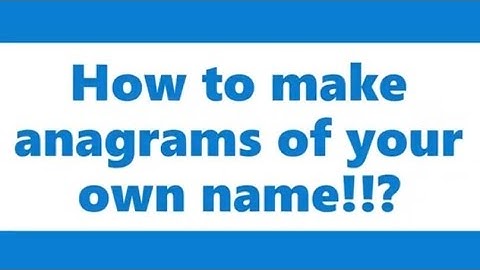 How to make ANAGRAMS of your own name!!?? | Nishtya Soman