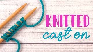 Knitted Cast On (Easy & Very Stretchy!)
