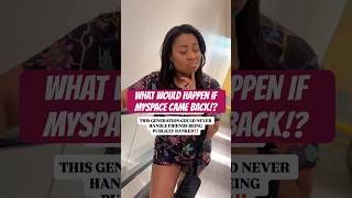 WHAT WOULD HAPPEN IF MYSPACE CAME BACK!?!?! #over40 #comedyshorts #nostalgia #myspace #womenover40