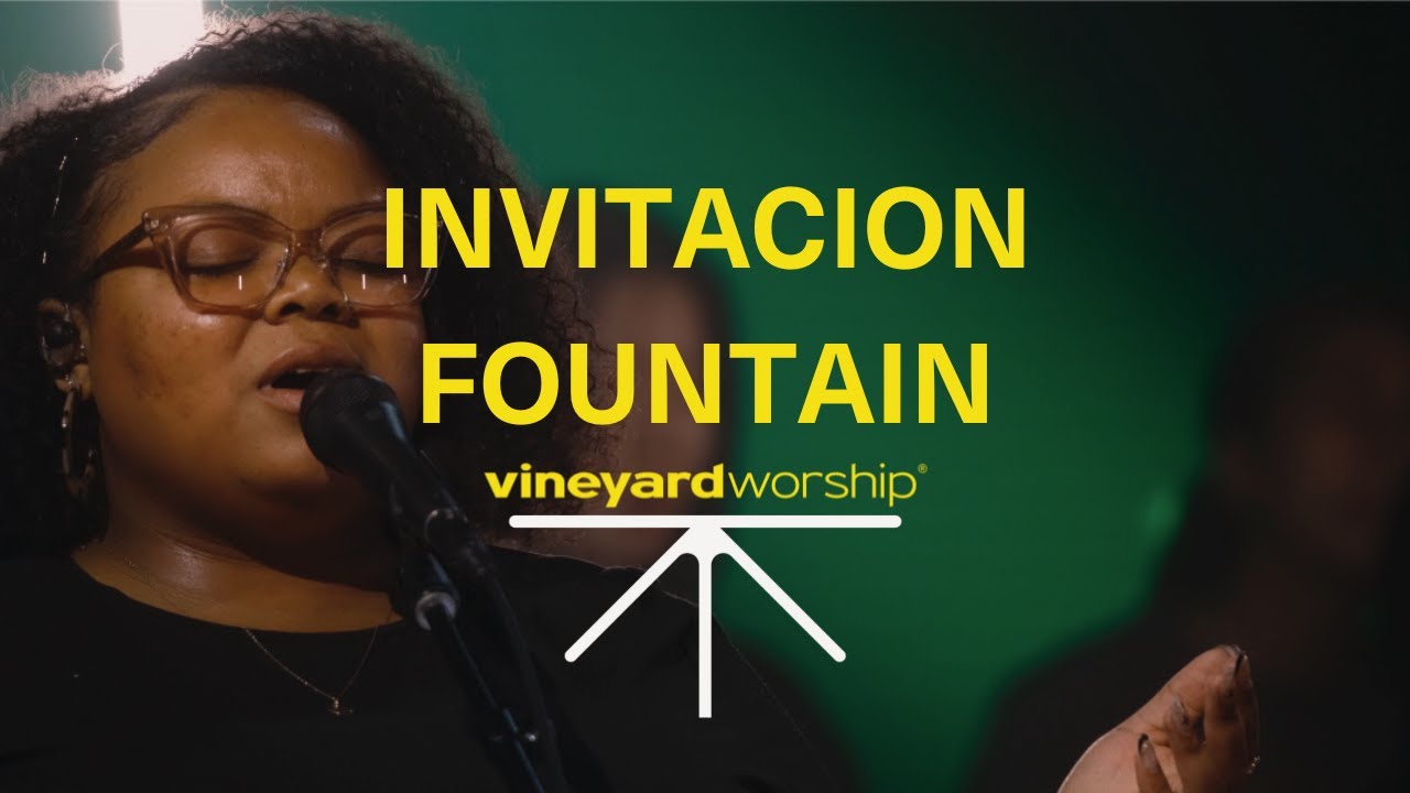 Invitacion Fountain - Vineyard Worship (ft. Kyle Howard & Alexandria Faison) [Live Video]