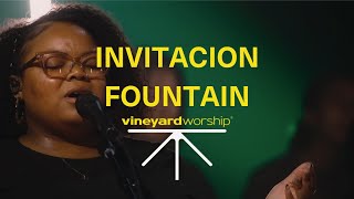 Video thumbnail of "Invitacion Fountain - Vineyard Worship (ft. Kyle Howard & Alexandria Faison) [Live Video]"