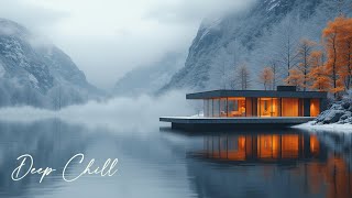 Deep Chill Winter Lakeside Retreat Relaxing Chillout Music Mix for Study Sleep Relax