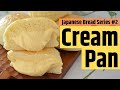 How to make ★Cream Pan★Japanese Bread Series Part2! (EP135)