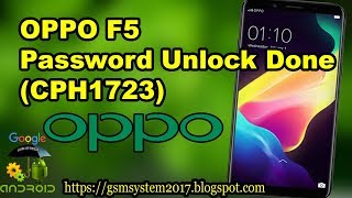 Oppo F5 Pword Unlock Done Cph1723