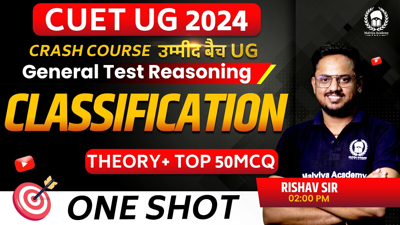 Classification One Shot (Theory+50MCQ) | CUET 2024 General Test ...