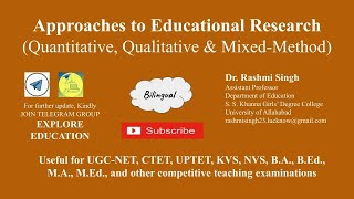 Approaches to Research  (Quantitative, Qualitative and Mixed-Method)