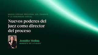Nuevo código procesal del trabajo: Nuevos poderes del juez como director del proceso