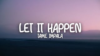 Tame Impala - Let It Happen (Lyrics)