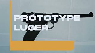 PROTOTYPE LUGER