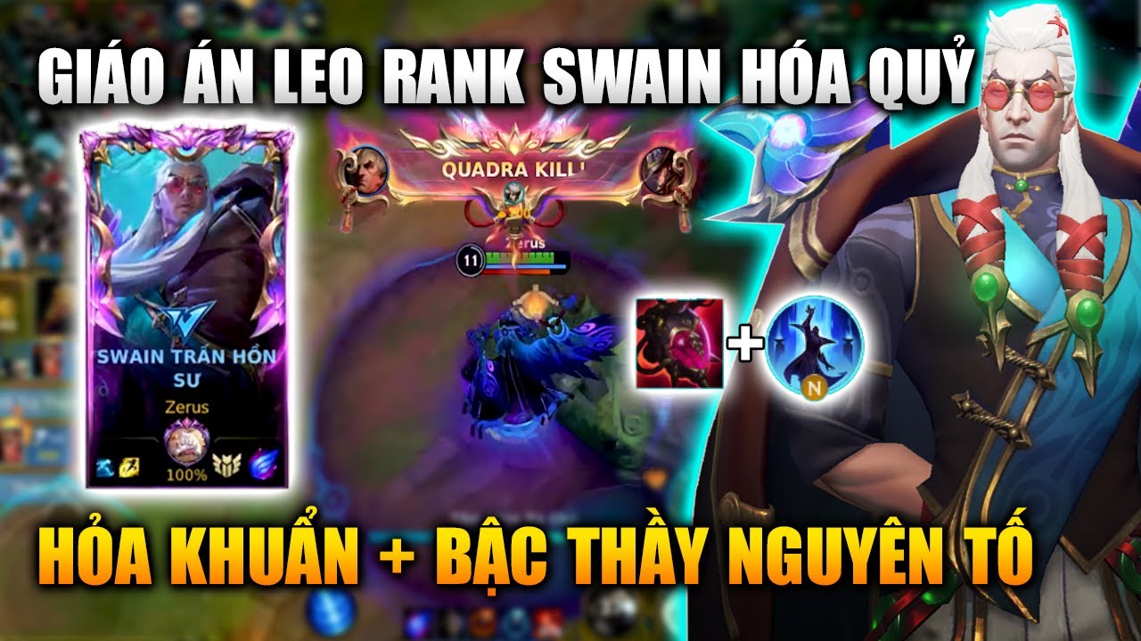 Wild Rift | Giáo Án Leo Rank Swain Hỏa Khuẩn + Bậc Thầy Nguyên Tố Siêu Trâu Siêu Mạnh