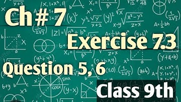 Kpk boeard Class 9th Maths | Ch# 7 | Exercise 7.3 | Question 5,6