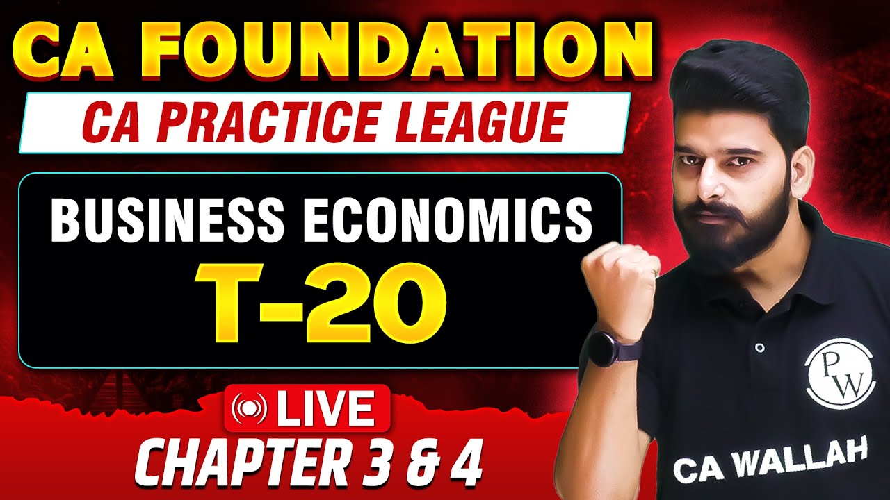 Business Economics Chapter 3  & 4 | CA Foundation | CA Practice League T-20 🔥