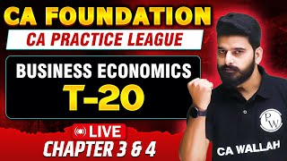 Business Economics Chapter 3  & 4 | CA Foundation | CA Practice League T-20 🔥