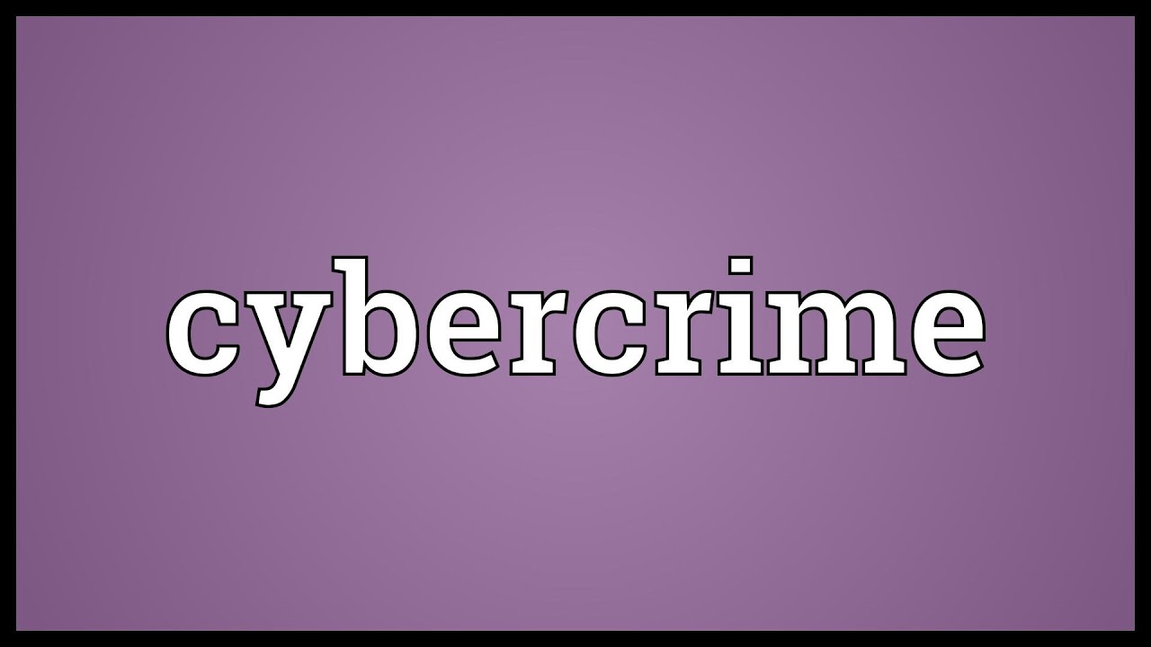 Cybercrime Meaning