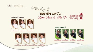 GIỚI THIỆU CÁC TIẾN CHỨC LINH MỤC VÀ PHÓ TẾ 2025