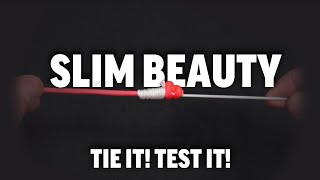 Testing the knot strength of the SLIM BEAUTY!