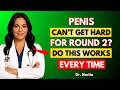 UROLOGIST Can’t Get a HARD Erection for a Second Round DO THIS! WORKS Every Time!