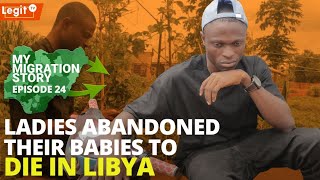 Ladies abandoned their babies to die in Libya | Legit TV